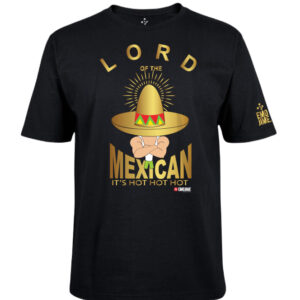 Lord of the Mexican T-shirt